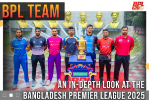 <strong>BPL Team: An In-Depth Look at the Bangladesh Premier League 2025</strong>